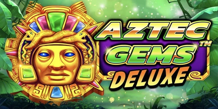 Slot Aztec Gems Deluxe Paling Gacor Raih Kemenangan Besar