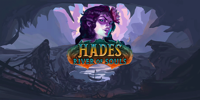 Strategi Gacor Slot Hades River Of Souls Untuk Jackpot Konsisten