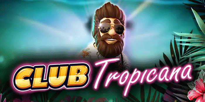 Rahasia Baru Maksimalkan Keuntungan Besar Slot Club Tropicana